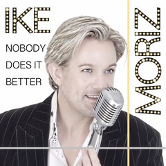 NOBODY DOES IT BETTER Ike Moriz Top wedding singer